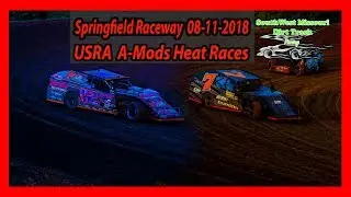 USRA  A-Modifieds - Heat Races - Springfield Raceway 08-18-2018 Dirt Track Racing