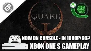 Quake - Xbox One S Gameplay