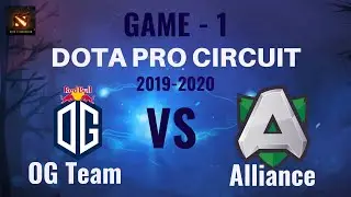 OG vs Alliance Game 1 Full Highlights Dota Pro Circuit 2019-2020