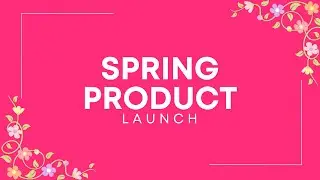 Spring Product Launch