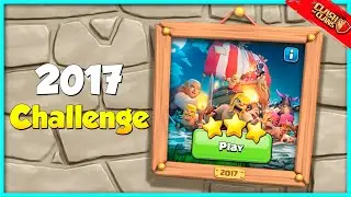 Easily 3 Star The 2017 Challenge | 10 years of Clash of Clans