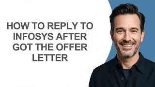 How to Reply to Infosys After Got The Offer Letter - KevinHowTo