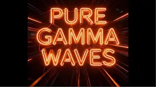 Pure Gamma Waves to Enhance Mental Performance - Binaural Beats