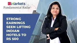Fundamental Radar: Indian Hotels all set to test Rs 500, Sneha Poddar explains why
