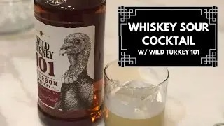 EASY Whiskey Sour Cocktail ( Wild Turkey 101) | WRESTLING WITH WHISKEY