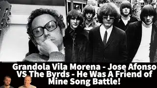 Reaction to The Byrds - He Was A Friend of Mine VS Jose Afonso - Grândola Vila Morena Song Battle!