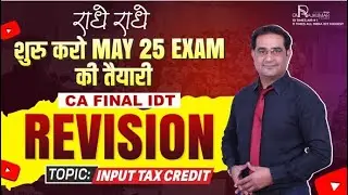 ✨ Revision: Input Tax Credit (ITC) 📚 | CA, CMA, CS Final IDT | CA Raj Kumar IDT 💼📊 #CAFinal #ICAI