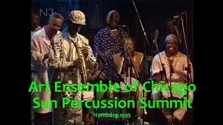 Art Ensemble Of Chicago + Sun Percussion - Hamburg 1995