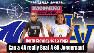 Can a 4A Really Beat a 6A Juggernaut? | North Crowley vs La Vega | Recruiting Eyes LOCKED IN