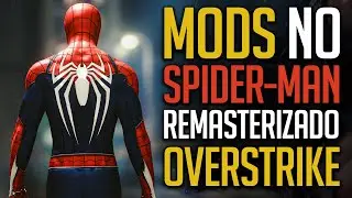 Como Instalar Mods com o Overstrike no Spider-man Remasterizado