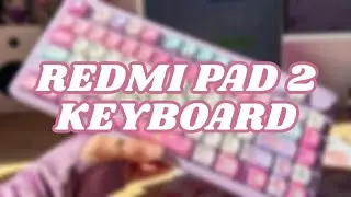 Redmi Pad 2 keyboard unboxing 💖✨