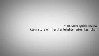 [Atom Launcher] Atom store will further brighten Atom Launcher
