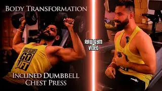 Raw GYM Video: This Incline Dumbbell Press Hits the Chest Different 💀