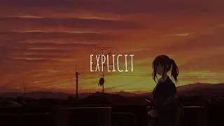 「Nightcore」- Explicit (Papa Ya)