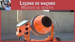 Les bons gestes en ma&ccedil;onnerie - Mortier de recette