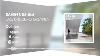 fish filet & Raven - Lass Uns Durchbrennen