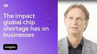 The Impact of Global Chip Shortage on Businesses
