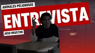 Animales Peligrosos, Josh Heuston | Entrevista – IGN Latinoamérica