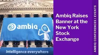 Ambiq Raises Banner at the New York Stock Exchange