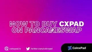 How to buy CoinxPad on PancakeSwap