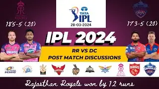 IPL2024 Post Match Discussion: RR vs DC