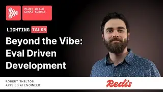 Beyond the Vibe: разработка на основе оценки | Роберт Шелтон, Redis | Lightning Talks