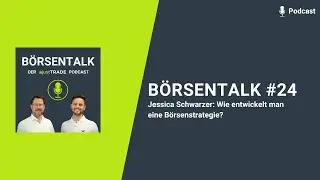 B&ouml;rsentalk #24 - Jessica Schwarzer: Wie entwickelt man eine B&ouml;rsenstrategie?