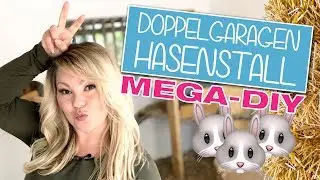 Aus einer Doppelgarage wird ein Hasenstall - DIY Hasenstall - | Das Glückskind