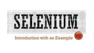 Selenium - Introduction with an Example, Navigation methods.