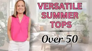 Versatile Summer Tops That Make Easy Outfits | Over 50