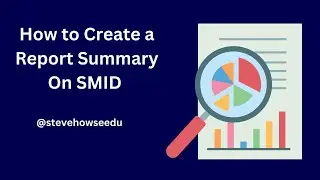 How to create a Report Summary on SMID