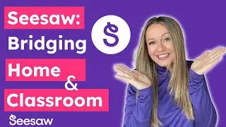 The Seesaw App for Teachers, Students, and Families