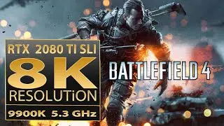 Battlefield 4 8K resolution | BF4 RTX 2080 Ti SLI | BF4 8K gameplay