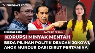 [LIVE] 🔴 Alasan Ahok Mundur dari Dirut Pertamina, Tukang Es Gabus Diinterogasi Aparat | Onenews Sore