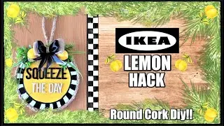 NEW IKEA HACK II ROUND CORK DIY II FRESH 🍋LEMON🍋 SPRING DECOR II SQUEEZE THE DAY II #dailytuesday II
