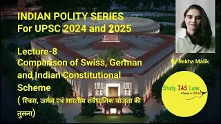 Comparison between Indian, French, and Swiss Constitutional System | Polity for UPSC 2024 AND 2025 |