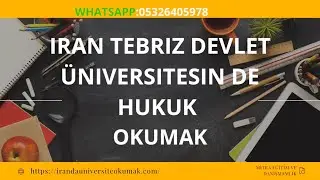 İran’da hukuk okumak.Tebriz de hukuk okumak.İran da üniversite okumak.