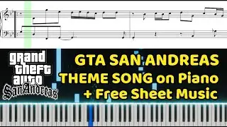 GTA SAN ANDREAS Theme on PIANO + Free pdf Sheet Music (score transcription)
