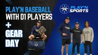 Play'n Baseball with College Athletes + D1 GEAR DAY!