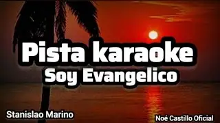 Pista karaoke  / Soy Evangelico / Stanislao Marino 