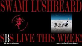 SBS Live This Week! Episode 079 - Swami Lushbeard Part I Feb. 2014