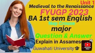 Feudalism to the Medieval World||(FYUGP)BA 1st sem English Major Book Unit1 Question Aaswer2023[GU]