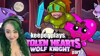 Stolen Hearts: Wolf Knight - Part 2 | Keeper Plays!