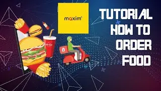 PAANO MAG ORDER NG FOOD DELIVERY | HOW TO ORDER FOOD DELIVERY GAMIT ANG MAXIM APP