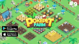 Idle PokePet Farm Walkthrough Gameplay  Part-9 ( Android / iOS)