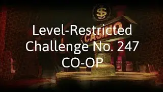 [Xbox 360] Level-Restricted Challenge No. 247 Co-Op