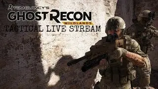 Ghost Recon Wildlands: Tactical Operations Live Stream