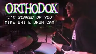 Mike White (ORTHODOX) Drum Cam - 