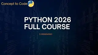 Python Introduction & Installation | Python Full Course 2026 | Concept to Code @CodeAndHackLab