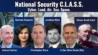 Space with Joshua Carlson,  Orson Scott Card, Namrata Goswami, Lt Gen Steve Kwast Ret, Jonathan Ward